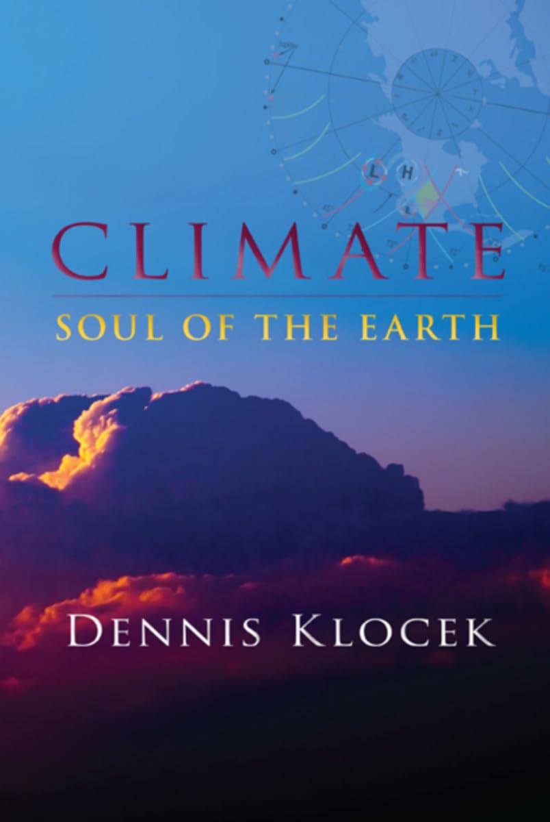 Climate Soul of the Earth by Dennis Klocek (Paperback Book)