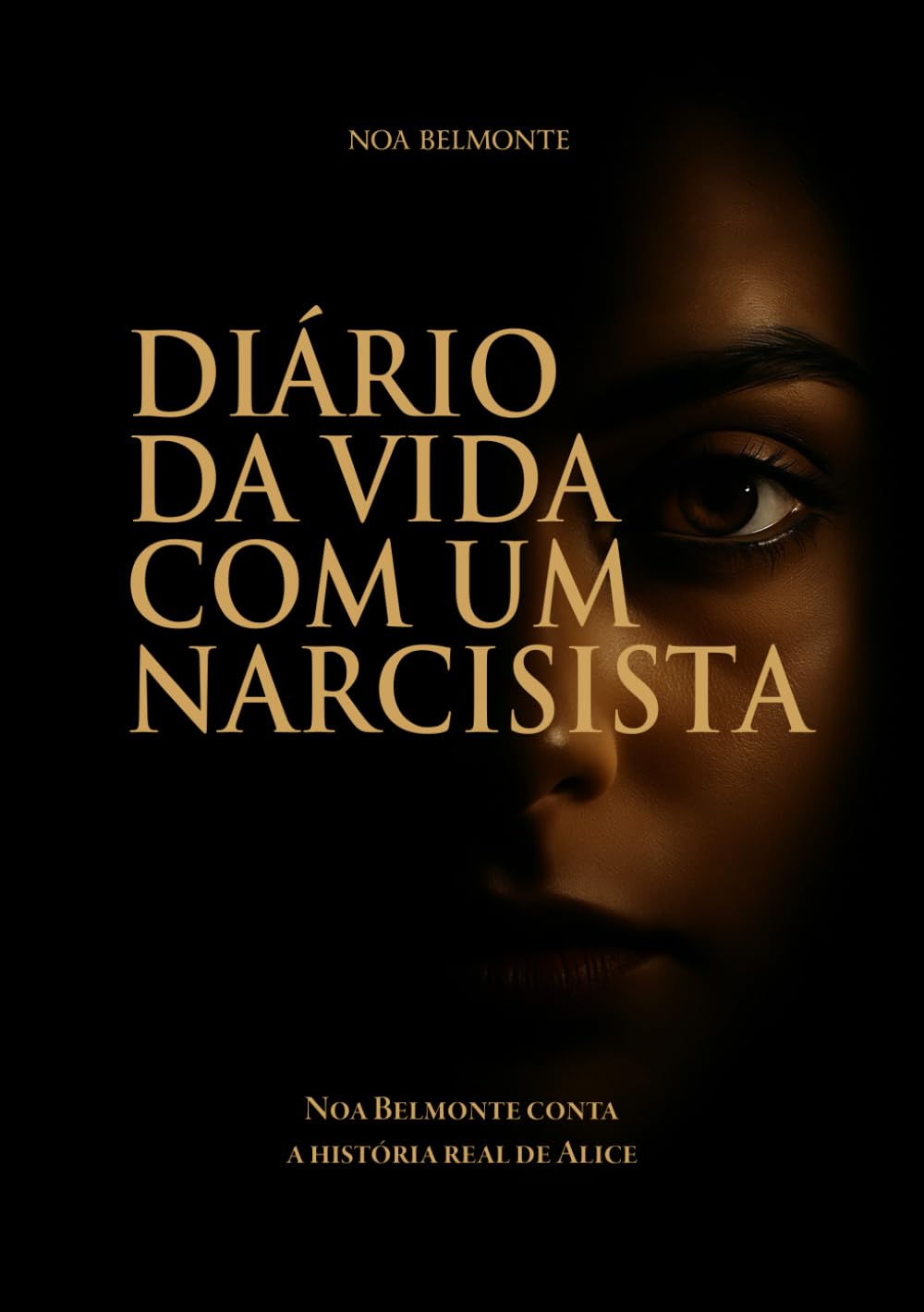 Diário da Vida com um Narcisista: Noa Belmonte conta a história real de Alice