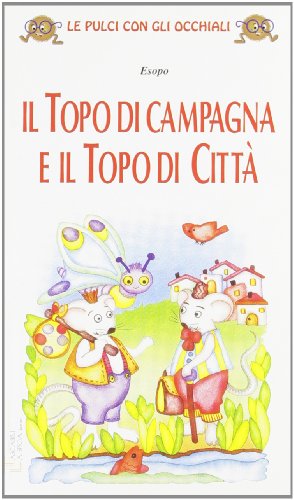 Il topo di campagna e il topo di città Il topo di campagna e il topo di città