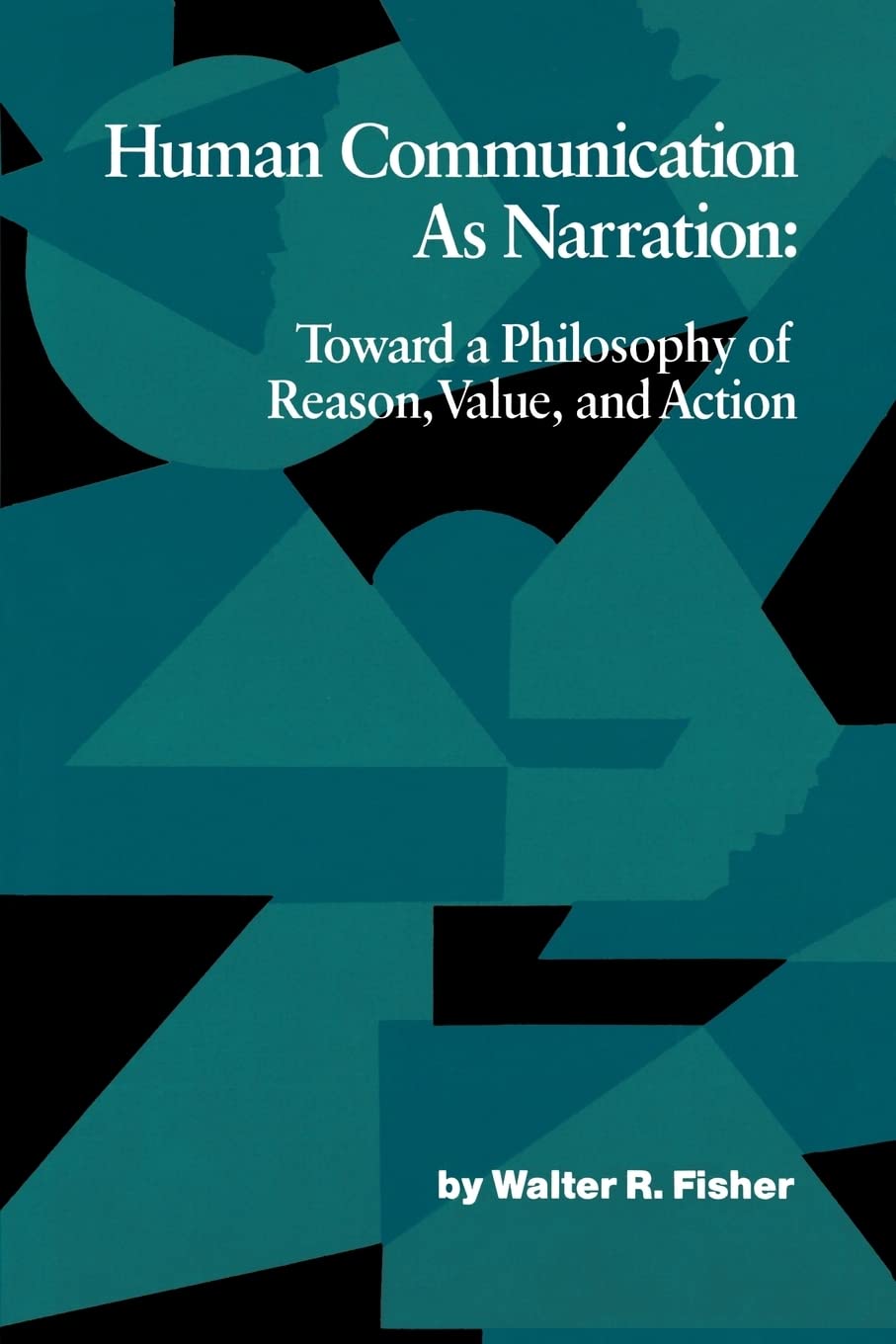 Human Communication as Narration: Toward a Phil. Fisher<|