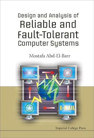 Design and Analysis of Reliable and Fault Tolerant Computer Systems book cover