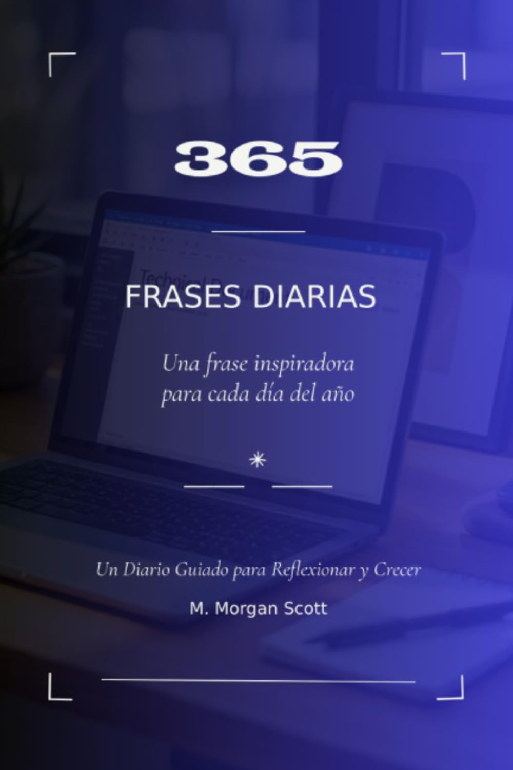 365 FRASES DIARIAS: Un Diario Guiado para Reflexionar y Crecer