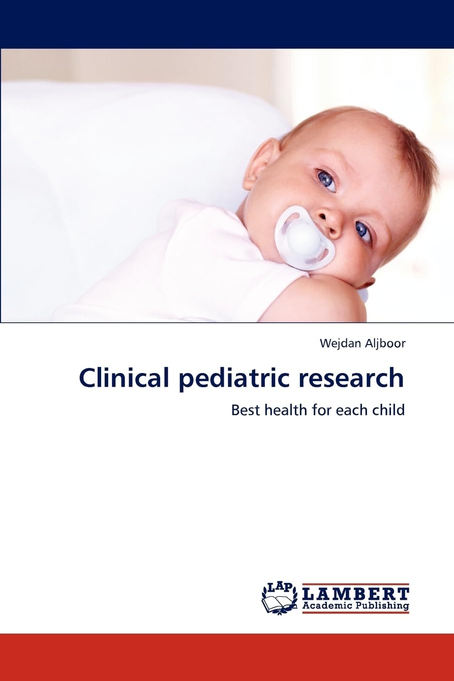 Clinical pediatric research: Best health for each child