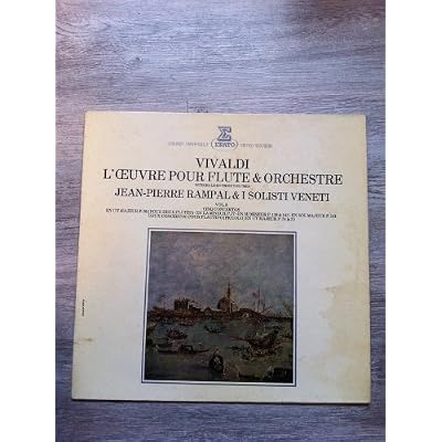 Jean Pierre Rampal / Claudio Scimone interpr&egrave;tent VIVALDI : Oeuvre pour fl&ucirc;te et orchestre - I Solisti Veneti