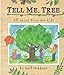 Tell Me, Tree: All About Trees for Kids