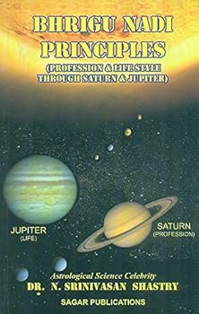 Paperback Bhrigu Nadi Principles: Profession and Life Style Through Saturn and Jupiter Book
