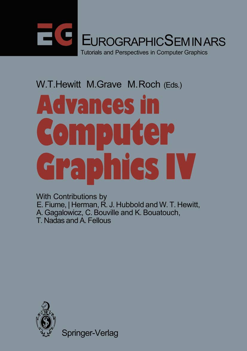 Advances in Computer Graphics IV (Focus on Computer Graphics)