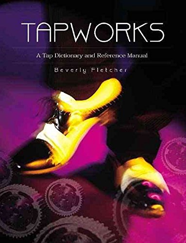 [(Tapworks : A Tap Dictionary and Reference Manual)] [By (author) Beverly Fletcher] published on (December, 2002)