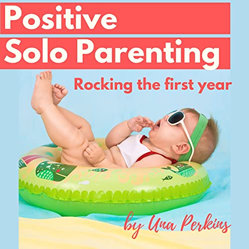 Una Perkins presents Positive Solo Parenting episode artwork