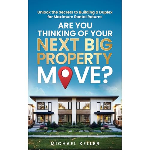 Are You Thinking of Your Next Big Property Move? Audiolibro Por Michael Keller arte de portada