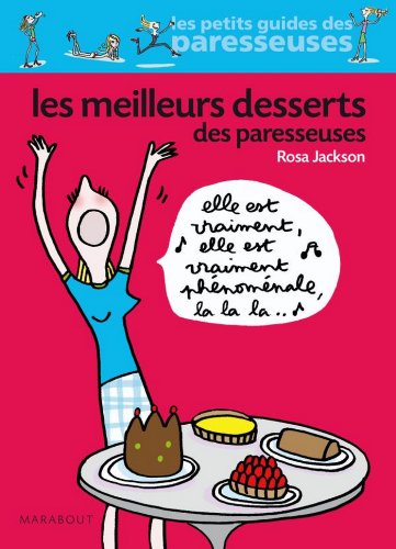 Télécharger Les meilleurs desserts des paresseuses (Cuisine) Livre PDF Gratuit