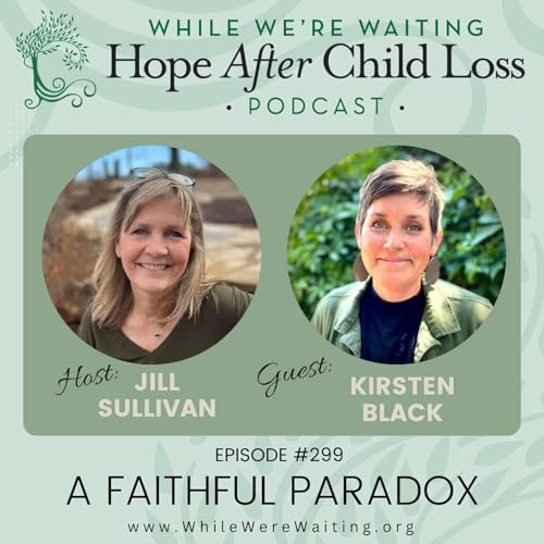 299 | A Faithful Paradox (Part Two) with Kirsten Black