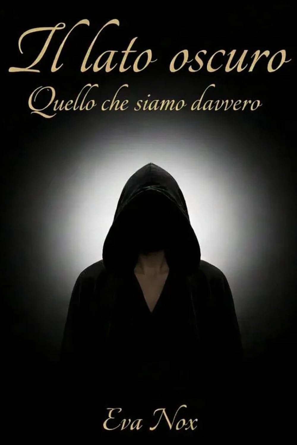 Il lato oscuro: Quello che siamo davvero
