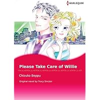 PLEASE TAKE CARE OF WILLIE