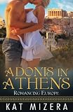 Adonis in Athens (Romancing Europe)