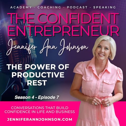 The Power of Productive Rest With Jennifer Ann Johnson
