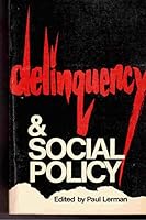Delinquency & Social Policy B000L9RYPO Book Cover