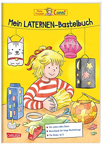 Conni Gelbe Reihe (Beschäftigungsbuch): Mein Laternen-Bastelbuch: Tolle Ideen zum Gestalten schöner Laternen für alle Kinder ab 5 Jahren