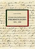 fremdenlegion frankreich parade  In der französischen Fremdenlegion 1894–1898: Meine Erlebnisse während 4-jährigem Dienst in der französischen Fremdenlegion 1894–1898