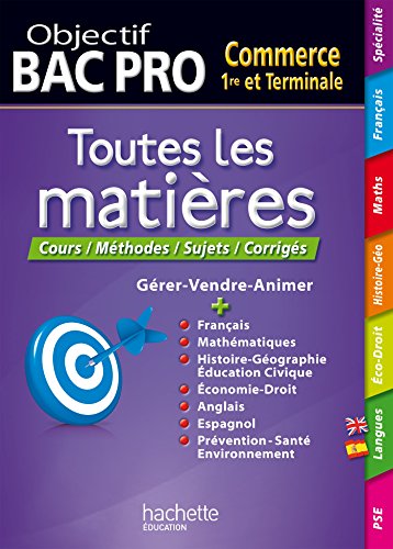 Télécharger Objectif Bac Pro - Toutes les matières - 1re et Terminale Bac Pro Commerce (Objectif Bac Toutes les livre En ligne