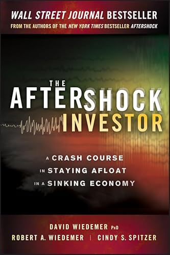 The Aftershock Investor: A Crash Course in Staying Afloat in a Sinking Economy