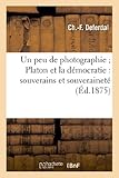 Un Peu de Photographie Platon...