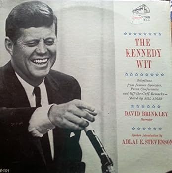 THE KENNEDY WIT - vinyl lp SELECTIONS FROM FAMOUS SPEECHES, PRESS CONFERENCES AND OFF-THE-CUFF REMARKS-- EDITED BY BILL ADLER - INTORDUCTION, THE 1960 CAMPAIGN, THE PRESS CONFERENCES, ETC.ETC.