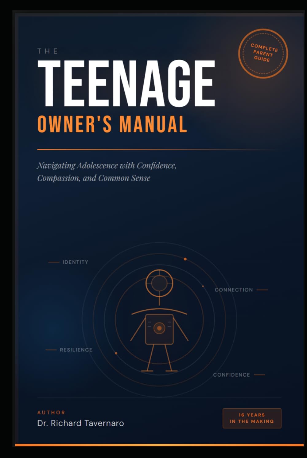 The Teenage Owner's Manual: Navigating Adolescence with Confidence, Compassion, and Common Sense