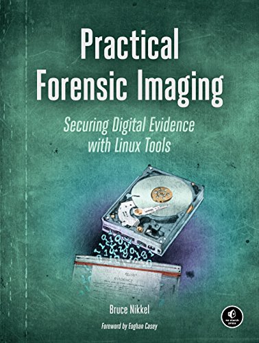 Practical Forensic Imaging: Securing Digital Evidence with Linux Tools PDF Ebook En Ligne