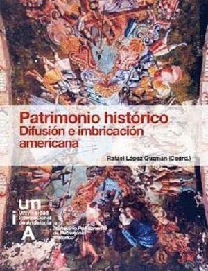 Patrimonio histórico. Difusión e imbricación americana. (SIN COLECCION)