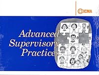 Advanced Supervisory Practices (Municipal Management Series) 0873260872 Book Cover