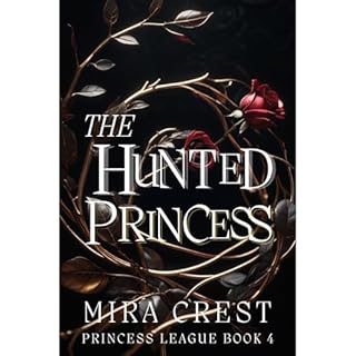 The Hunted Princess: A Beauty and the Beast Retelling (Princess League Series) Audiolibro Por Mira Crest arte de portada