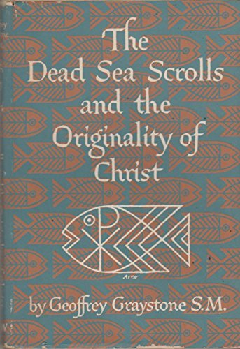 The Dead Sea Scrolls and the Originality of Chr... B0097DSW2Y Book Cover