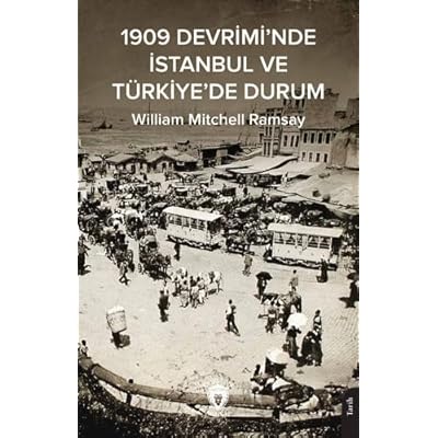 1909 Devrimi'nde İstanbul ve T&uuml;rkiye'de Durum