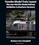 märklin porsche  Porsche Model Train Layout: The new Marklin Model Railway Exhibition in Southern Germany
