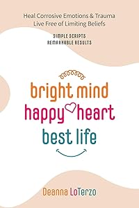 Bright Mind, Happy Heart, Best Life