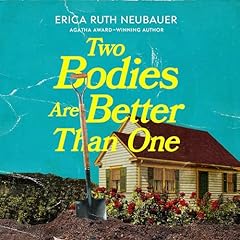Two Bodies Are Better Than One Audiolibro Por Erica Ruth Neubauer arte de portada