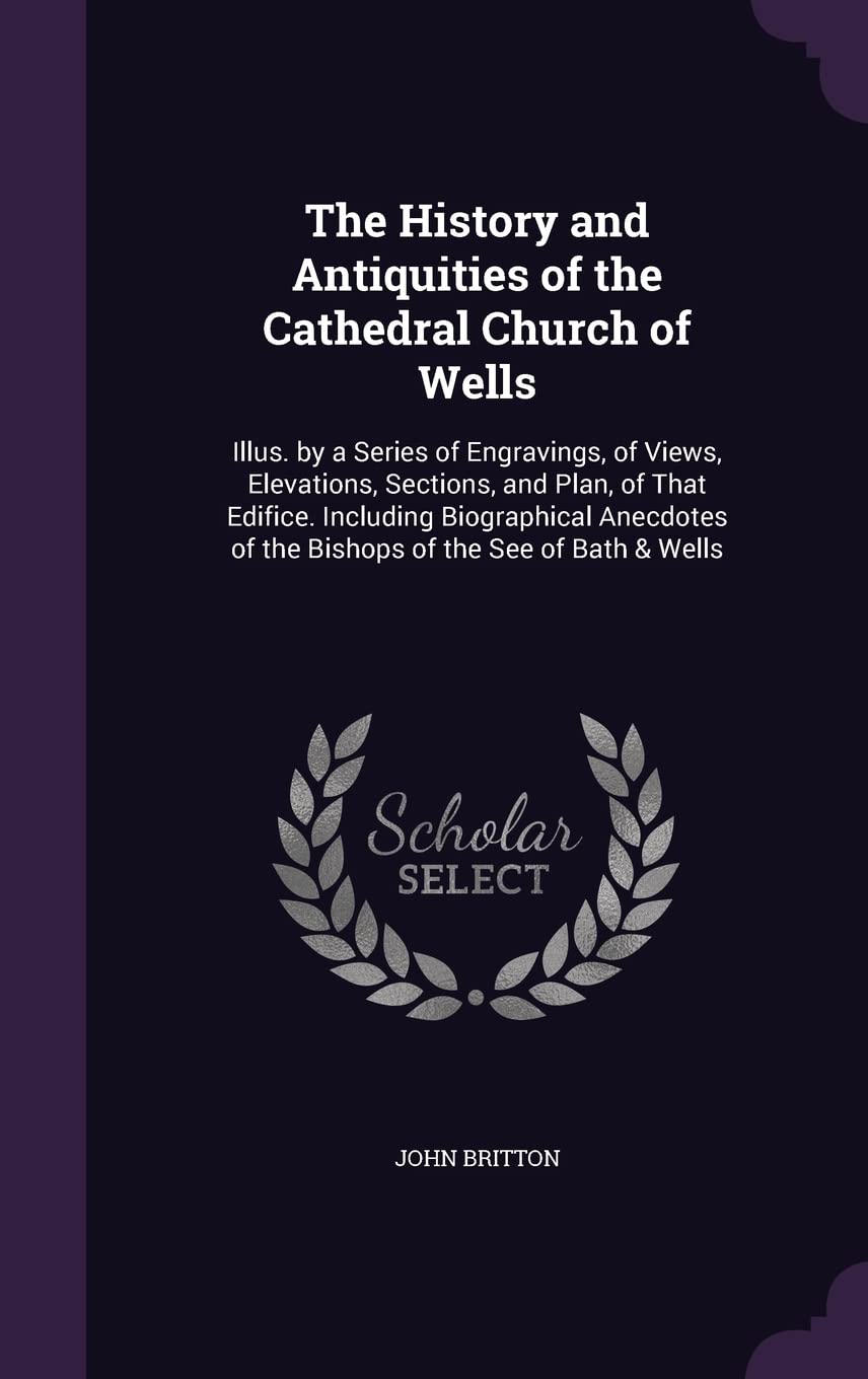 Cathédrale de Wells livre d'histoire pour comprendre l'architecture des évêques de Bath