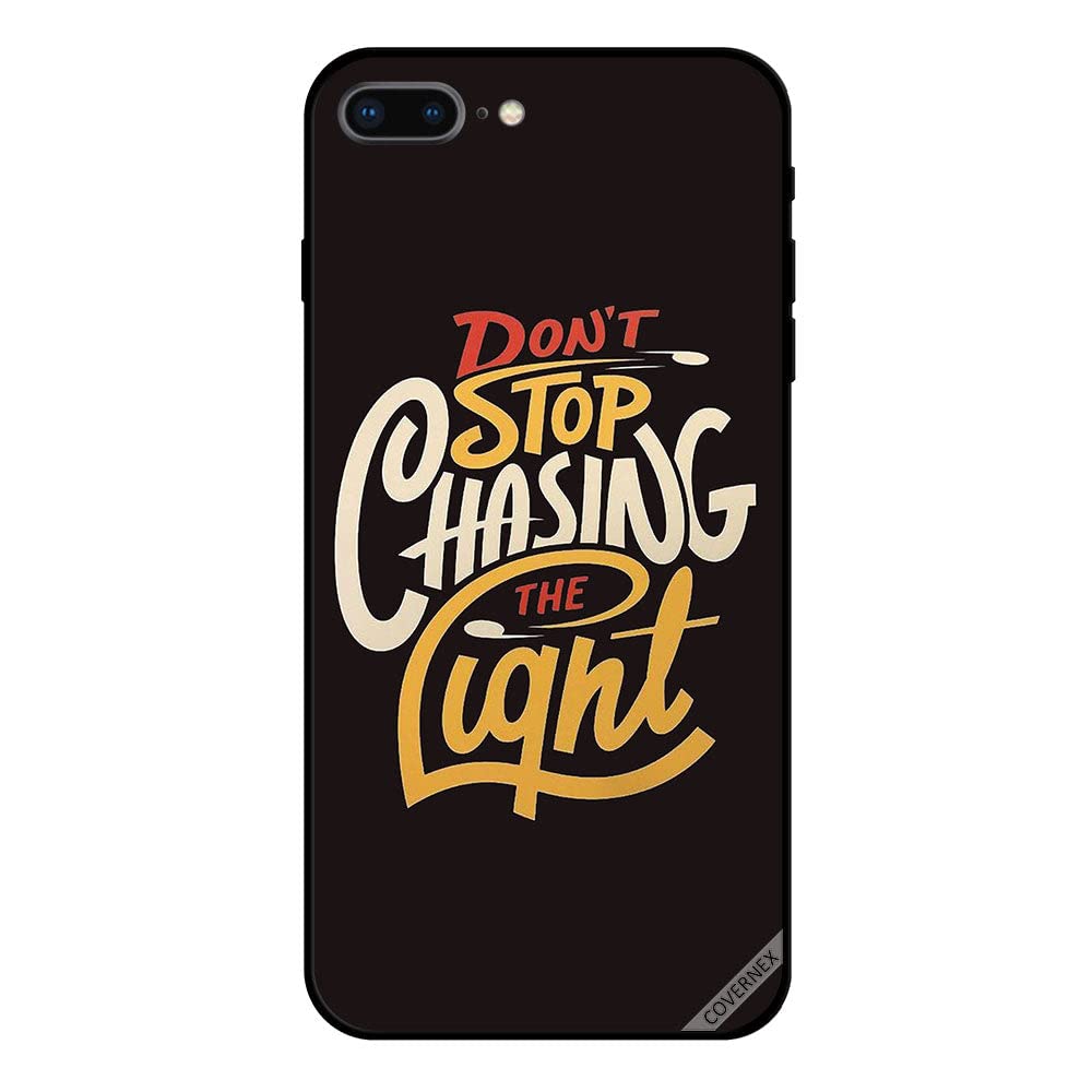 iPhone 7 Plus Case Cover Don't Stop Chasing The Light