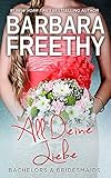  All Deine Liebe (Junggesellen & Brautjungfern 3)