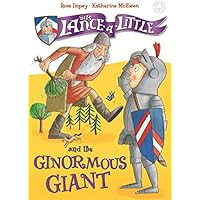 Sir Lance-a-Little and the Ginormous Giant