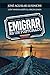 Emigrar Es Un Postgrado (Spanish Edition)