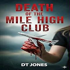 Death of the Mile High Club Audiolibro Por D T Jones arte de portada