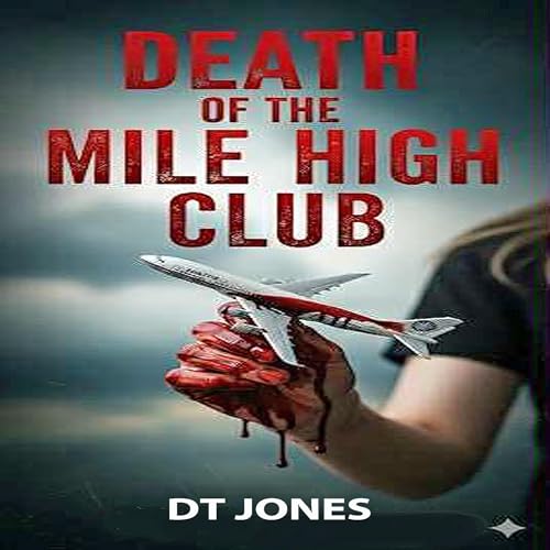 Death of the Mile High Club Audiolivro Por D T Jones capa