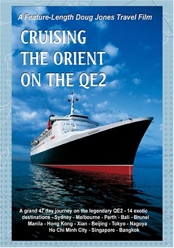 A Doug Jones Travelog Cruising The Orient On The QE2