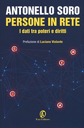 Persone in rete. i dati tra poteri e diritti