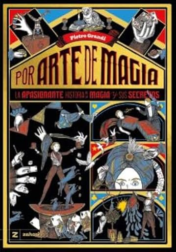 Por arte de magia: La apasionante historia de la magia y sus secretos | Ya disponible en tu tienda friki favorita! En mundofriki.es!