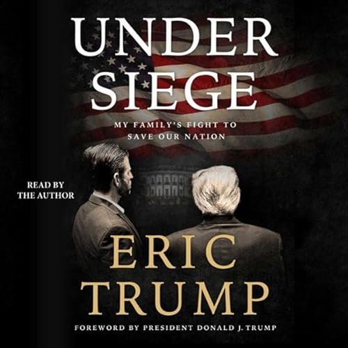 Under Siege Audiolibro Por Eric Trump, Donald J. Trump arte de portada