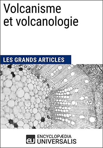 livre Volcanisme et volcanologie: Les Grands Articles d'Universalis