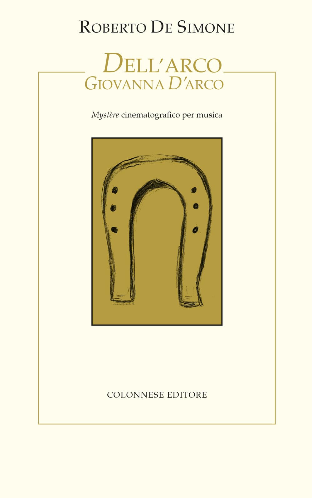 Dell'arco Giovanna D'arco. MystèRe Cinematografico Per Musica - 4